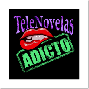 Novelas are addictive Posters and Art